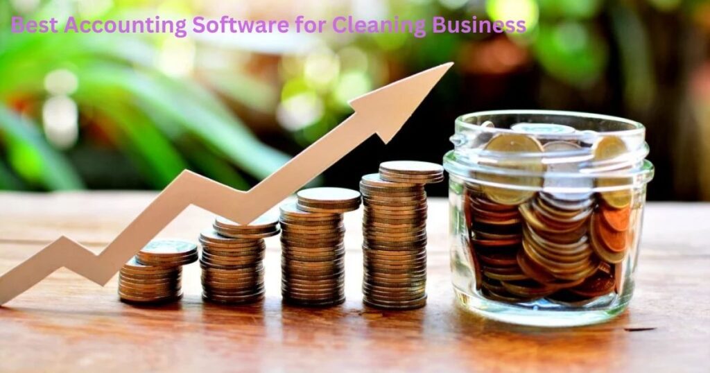 Best Accounting Software for Cleaning Business