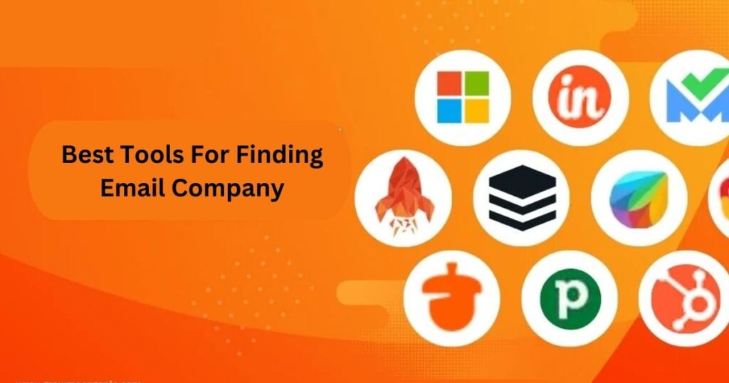 Best Tools For Finding Email Company