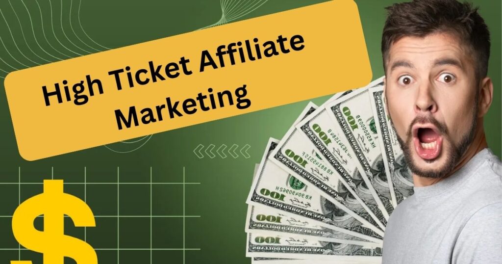 High Ticket Affiliate Marketing