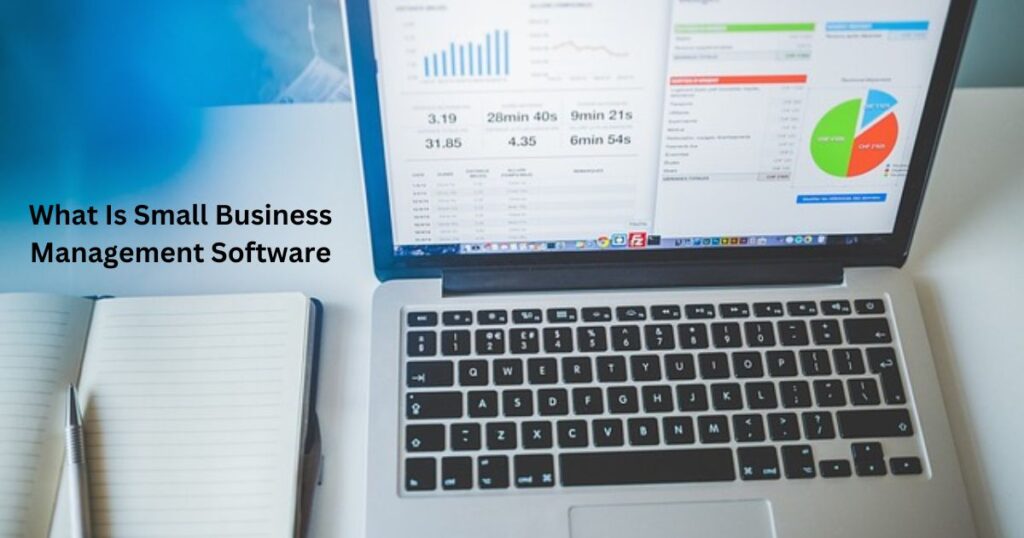 What Is Small Business Management Software